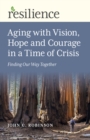 Image for Aging with vision, hope and courage in a time of crisis