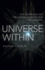 Image for Universe Within: The Surprising Way the Human Brain Models the Universe