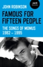 Image for Famous for fifteen people  : the songs of Momus, 1982-1995