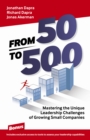 Image for From 50 to 500: Mastering the Unique Leadership Challenges of Growing Small Companies