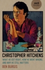 Image for Christopher Hitchens: what he got right, how he went wrong, and why he still matters