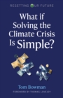 Image for Resetting our future  : what if solving the climate crisis is simple?