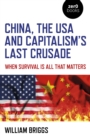 Image for China, the USA and Capitalism&#39;s Last Crusade