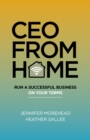 Image for CEO from home  : run a successful business on your terms