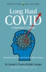 Image for Resetting Our Future: Long Haul COVID: A Survivor’s Guide : Transform Your Pain &amp; Find Your Way Forward