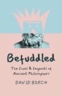 Image for Befuddled: The Lives &amp; Legends of Ancient Philosophers