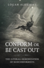 Image for Conform or Be Cast Out