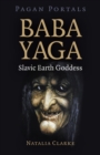 Image for Pagan Portals: Baba Yaga, Slavic Earth Goddess