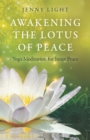 Image for Awakening the lotus of peace  : yoga meditation for inner peace