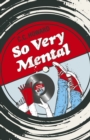 Image for So Very Mental - A Novel