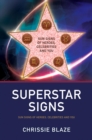 Image for Superstar Signs: Sun Signs of Heroes, Celebrities and You