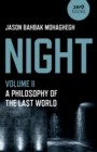 Image for NightVolume II,: A philosophy of the last world