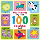 Image for My First 100 Words (Mis Primeras 100 Palabras) : Spanish &amp; English Picture Dictionary
