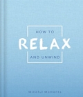 Image for How to Relax and Unwind