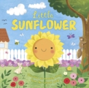 Image for Nature Stories: Little Sunflower : Discover an Amazing Story from the Natural World-Padded Board Book
