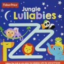 Image for Fisher Price: Jungle Lullabies