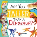 Image for Are You Taller Than a Dinosaur