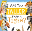 Image for Are You Taller Than a Tiger