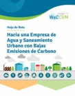 Image for Hoja de Ruta Hacia una Empresa de Agua y Saneamiento Urbano con Bajas Emisiones de Carbono