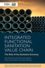 Image for Integrated Functional Sanitation Value Chain : The role of the sanitation economy