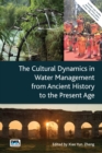 Image for The cultural dynamics in water management from ancient history to the present age