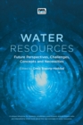 Image for Water resources  : future perspectives, challenges, concepts and necessities