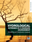 Image for Hydrological extremes in a changing environment modelling and attribution analysis