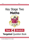 Image for KS2 Maths Year 4 Stretch Targeted Question Book