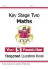 Image for KS2 Maths Year 5 Foundation Targeted Question Book