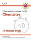 Edexcel International GCSE Chemistry: 10-Minute Tests (with answers): for the 2024 and 2025 exams - CGP Books