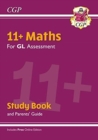 Image for 11+ GL Maths Study Book (with Parents&#39; Guide &amp; Online Edition)