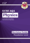 Image for GCSE Physics AQA Revision Guide - Foundation includes Online Edition, Videos &amp; Quizzes: for the 2024 and 2025 exams