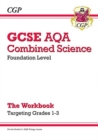 Image for GCSE Combined Science AQA - Foundation: Grade 1-3 Targeted Workbook: for the 2024 and 2025 exams