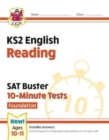 Image for KS2 English SAT Buster 10-Minute Tests: Reading - Foundation (for the 2024 tests)