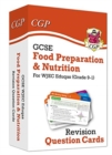 GCSE Food Preparation & Nutrition WJEC Eduqas Revision Question Cards - CGP Books