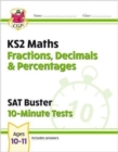 Image for KS2 Maths SAT Buster 10-Minute Tests - Fractions, Decimals &amp; Percentages (for the 2024 tests)