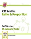 Image for KS2 Maths SAT Buster 10-Minute Tests - Ratio &amp; Proportion (for the 2024 tests)