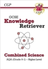 Image for GCSE Combined Science AQA Knowledge Retriever - Higher: for the 2024 and 2025 exams