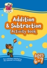 Image for Addition &amp; Subtraction Activity Book for Ages 6-7 (Year 2)