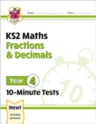 Image for KS2 Year 4 Maths 10-Minute Tests: Fractions &amp; Decimals
