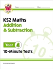 Image for KS2 Year 4 Maths 10-Minute Tests: Addition &amp; Subtraction