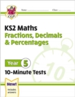 Image for KS2 maths  : 10-minute testsYear 5: Fractions, decimals &amp; percentages