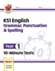 Image for KS1 Year 1 English 10-Minute Tests: Grammar, Punctuation &amp; Spelling