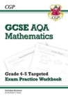Image for GCSE Maths AQA Grade 4-5 Targeted Exam Practice Workbook (includes Answers): for the 2024 and 2025 exams