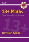 Image for 13+ maths  : for the Common Entrance exams: Revision guide