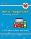 Image for How to Help your Child at Primary School: From First Days to Phonics and Fractions