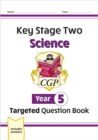 Image for KS2 Science Year 5 Targeted Question Book (includes answers)