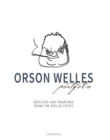 Image for Orson Welles portfolio  : sketches and drawings from the Welles estate
