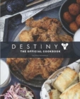 Image for Destiny  : the official cookbook