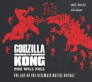 Image for The Godzilla vs. Kong: One Will Fall: The Art of the Ultimate Battle Royale